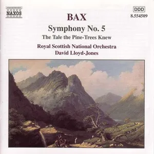 Symphony No. 5; The Tale the Pine-Trees Knew by Arnold Bax / Royal Scottish National Orchestra / David Lloyd-Jones album cover