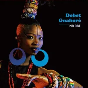 Na Drê by Dobet Gnahoré album cover