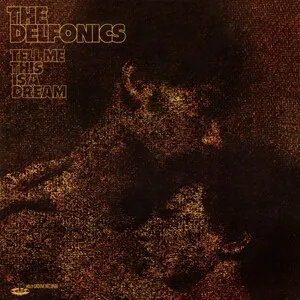 Tell Me This Is a Dream by The Delfonics album cover