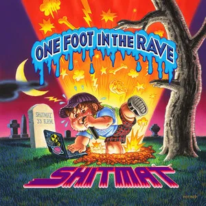 One Foot in the Rave by Shitmat album cover