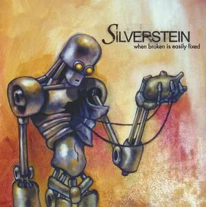 When Broken Is Easily Fixed by Silverstein album cover
