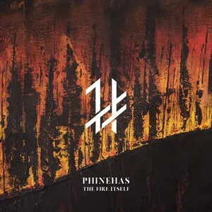 The Fire Itself by Phinehas album cover