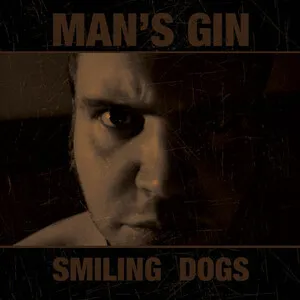 Smiling Dogs by Man's Gin album cover