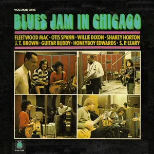 Blues Jam in Chicago: Volume One by Fleetwood Mac, Otis Spann, Willie Dixon, Big Walter Horton, J.T. Brown, Buddy G… album cover