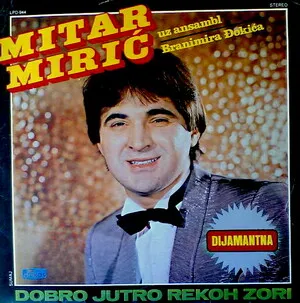 Dobro jutro rekoh zori by Mitar Mirić album cover