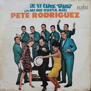 I Like It Like That by Pete Rodriguez album cover