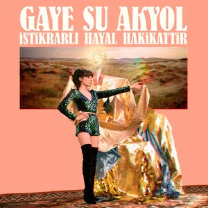 İstikrarlı Hayal Hakikattir by Gaye Su Akyol album cover