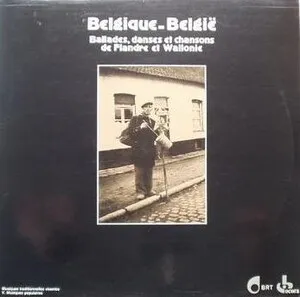Belgique - België: Ballades, danses et chansons de Flandre et Wallonie
