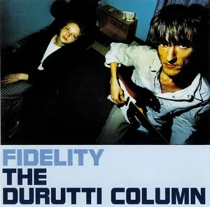 Fidelity by The Durutti Column album cover