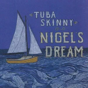 Nigel's Dream by Tuba Skinny album cover