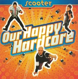 Our Happy Hardcore by Scooter album cover