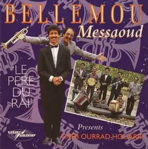 Le père du raï by Bellemou Messaoud album cover