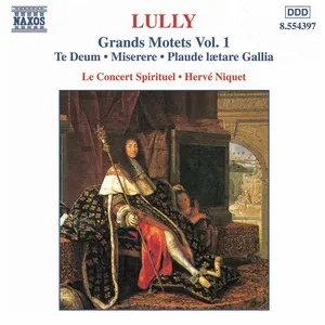 Grands Motets Vol. 1 by Jean-Baptiste Lully / Le Concert Spirituel / Hervé Niquet album cover