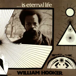 ... Is Eternal Life by William Hooker album cover