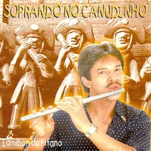 Soprando no Canudinho by Edmilson do Pífano album cover