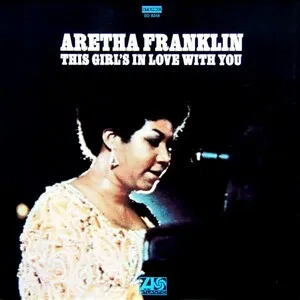 This Girl's in Love With You by Aretha Franklin album cover