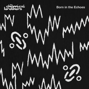 Born in the Echoes by The Chemical Brothers album cover