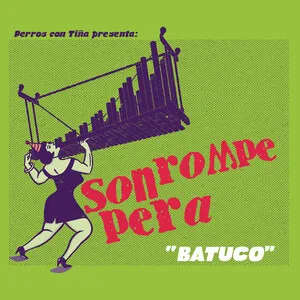 Batuco by Son Rompe Pera album cover