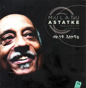 Sketches of Ethiopia by Mulatu Astatke ሙላቱ አስታጥቄ album cover