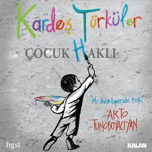 Çocuk (H)aklı by Kardeş Türküler & Arto Tunçboyacıyan album cover