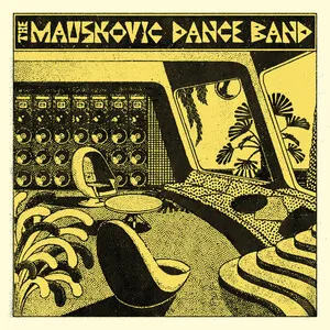 The Mauskovic Dance Band by The Mauskoviç Dance Band album cover