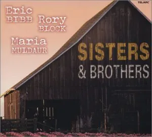 Sisters & Brothers by Eric Bibb, Rory Block & Maria Muldaur album cover