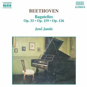 Bagatelles, Op. 33, 119 and 126 by Ludwig van Beethoven / Jenő Jandó album cover