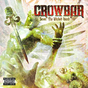 Sever the Wicked Hand by Crowbar album cover