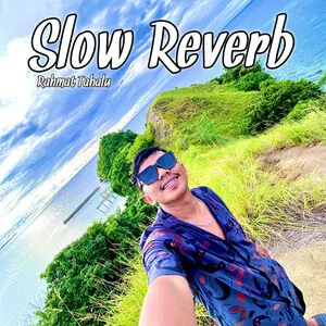 Slow Reverb by Rahmat Tahalu album cover