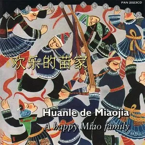 Huanle de Miaojia: A Happy Miao Family by Guizhou National Art Ensemble album cover