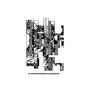 when the dandelions no longer grow