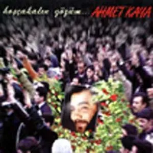 Hoşçakalın Gözüm