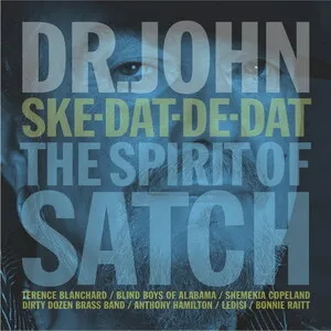Ske-Dat-De-Dat: The Spirit of Satch by Dr. John album cover
