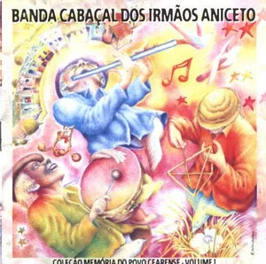 Coleção memória do povo cearense - volume I by Banda Cabaçal dos Irmãos Aniceto album cover