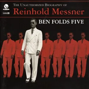 The Unauthorized Biography of Reinhold Messner by Ben Folds Five album cover