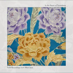 In the Heart of Sumedang: Field Recordings From West Java album cover