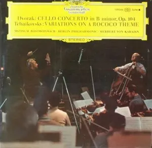 Cello Concerto in B minor, Op. 104 / Variations on a Rococo Theme by Antonín Dvořák / Pyotr Tchaikovsky Пётр Чайковский album cover
