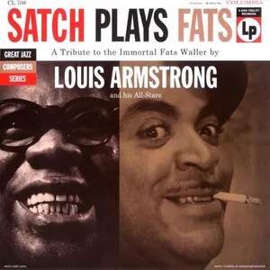 Satch Plays Fats: A Tribute to the Immortal Fats Waller by Louis Armstrong and His All-Stars album cover