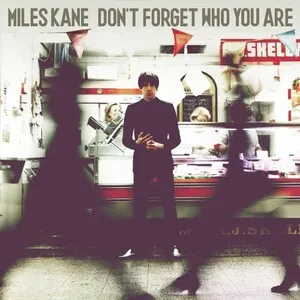 Don't Forget Who You Are by Miles Kane album cover