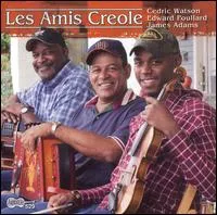 Les Amis Creole by Les Amis Creole, Cedric Watson, Edward Poullard & James Adams album cover