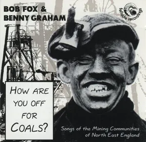 How Are You Off for Coals? by Bob Fox & Benny Graham album cover