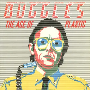 The Age of Plastic by Buggles album cover