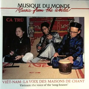 Viêt-Nam : la voix des maisons de chant - Ca trù album cover