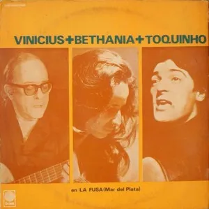 En La Fusa (Mar del Plata) by Vinicius de Moraes, Maria Bethânia & Toquinho album cover