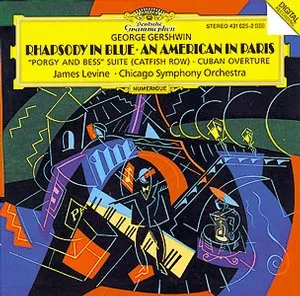 Rhapsody in Blue; An American in Paris; "Porgy and Bess" Suite (Catfish Row); Cuban Overture by George Gershwin / Chicago Symphony Orchestra / James Levine album cover
