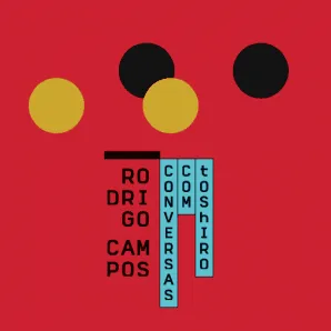 Conversas com Toshiro by Rodrigo Campos album cover