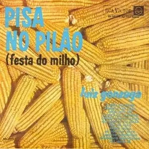 Pisa no pilão (Festa do milho) by Luiz Gonzaga album cover