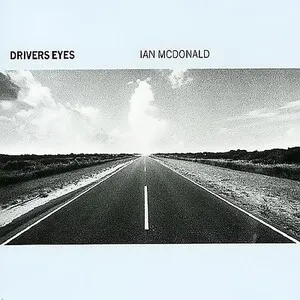 Ian McDonald - Drivers Eyes