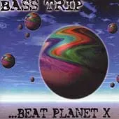 ...Beat Planet X by Bass Trip album cover