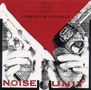 Strategy of Violence by Noise Unit album cover